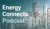 Energy Connects Podcast (3)